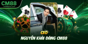 CEO Nguyễn Khải Đăng CM88