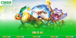 Bắn Cá Jili