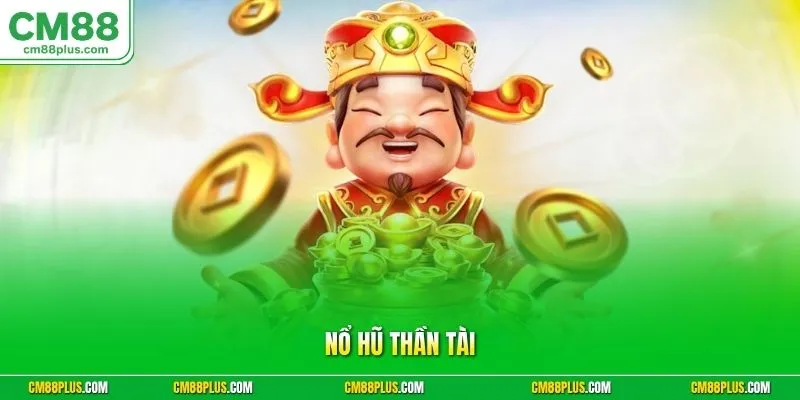 Nổ Hũ Thần Tài