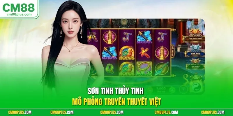 Sơn Tinh Thủy Tinh mô phỏng truyền thuyết Việt