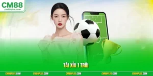 Tài xỉu 1 trái